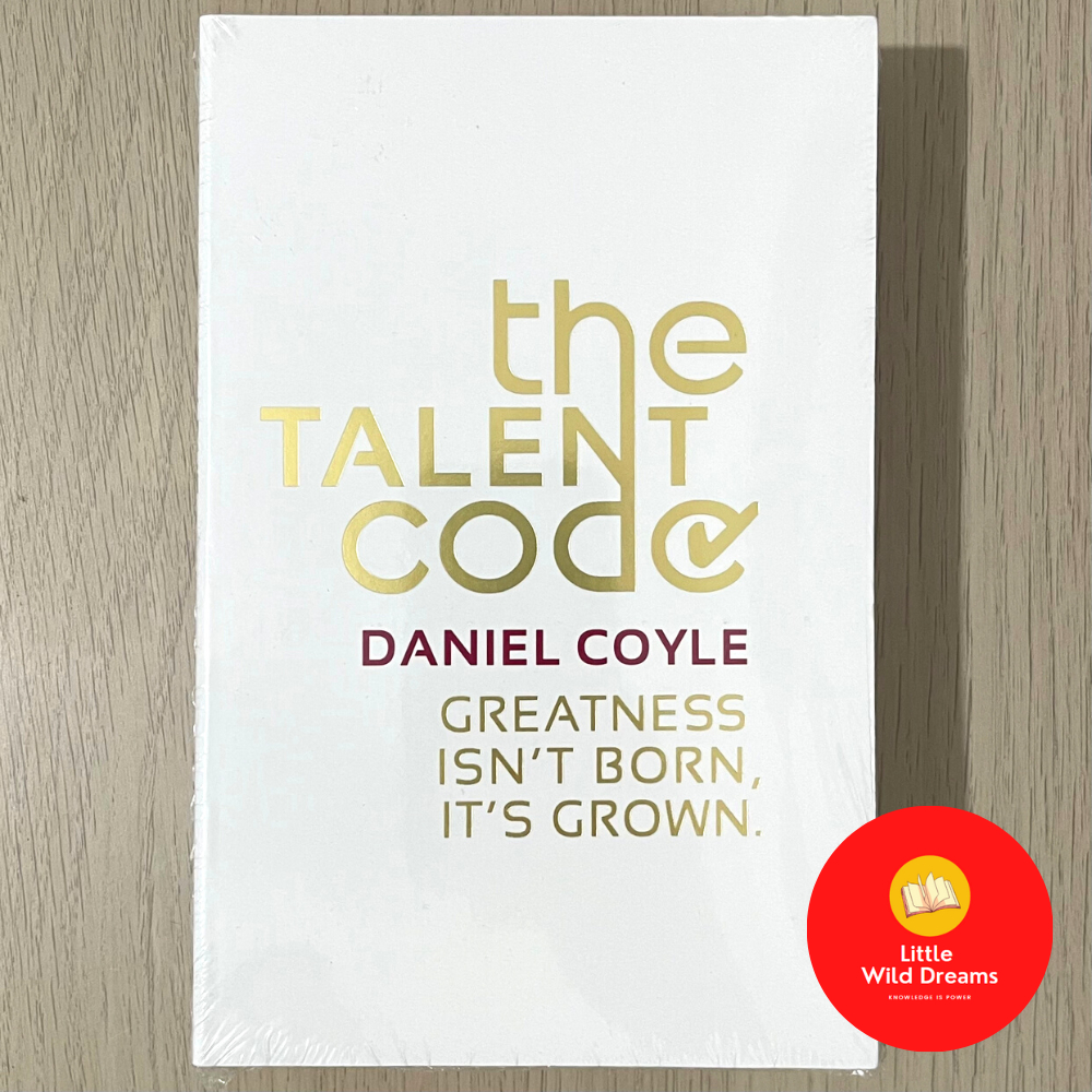 The Talent Code: Unlocking the Secret of Skill in Sports, Art, Music, Math, By Daniel Coyle