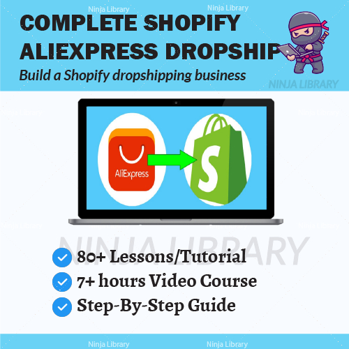 [Video Course] The Complete Shopify Aliexpress Dropship Course | Marketing Ecommerce SEO Social Media Youtube Etsy Shop.