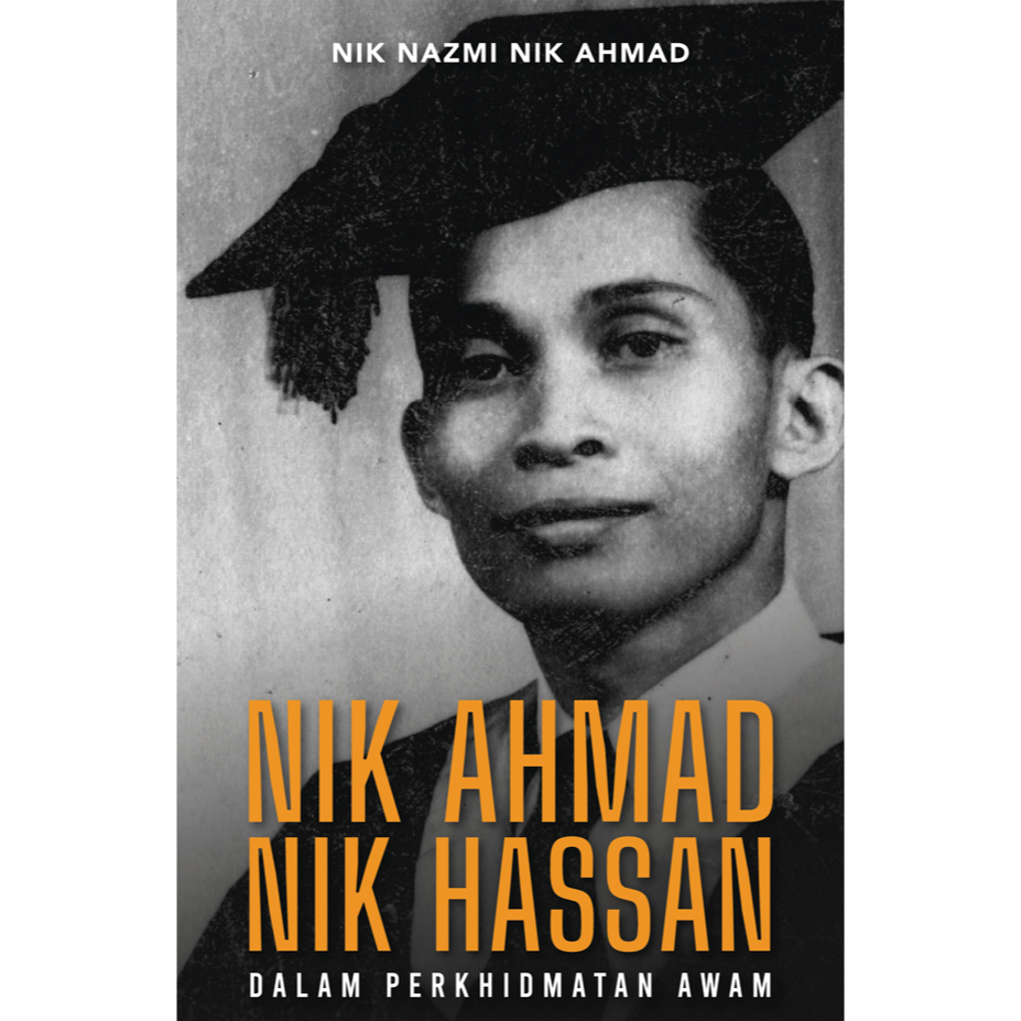 Nik Ahmad Nik Hassan dalam Perkhidmatan Awam (Penulis: Nik Nazmi Nik Ahmad)