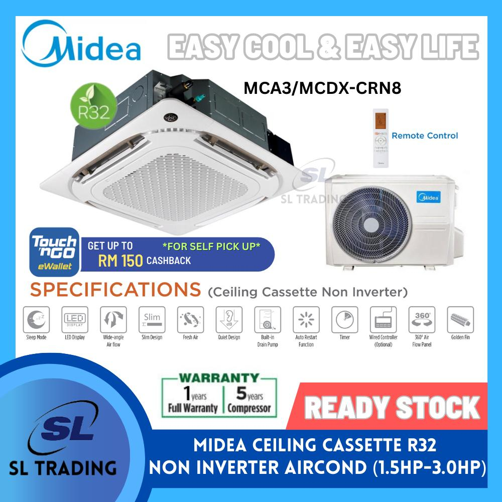 [INSTALLATION] MIDEA MCA3/MCDX-CRN8 (NON INVERTER) R32 CASSETTE TYPE AIRCOND (1.5HP, 2.0HP, 2.5HP, 3.0HP, 4.0HP, 5.0HP)