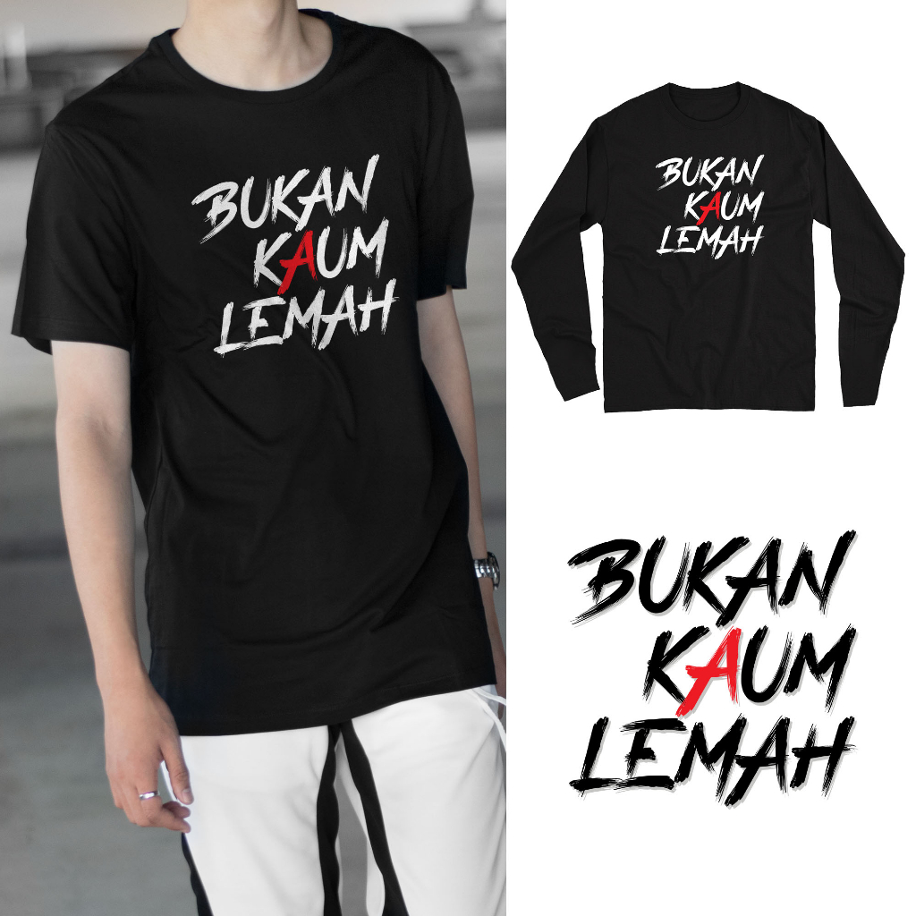 Bukan Kaum Lemah Motivational Text Graphic Tee 100% Cotton Short Sleeve Unisex T-Shirt Baju Kapas Sejuk