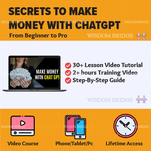 [Video Course] Secrets to Making Money with ChatGPT: From Beginner to Pro | ChatGpt Course ChatGpt 4 Chat Gpt ChatGpt-
