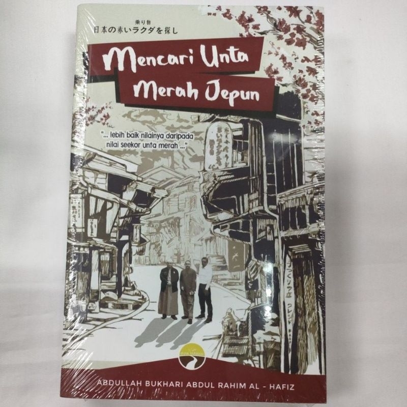 MENCARI UNTA MERAH JEPUN - (JEJAK TARBIAH)