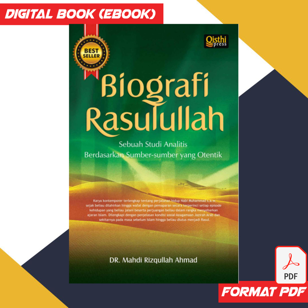 BIOGRAFI RASULULLAH. Sebuah Studi Analitis Berdasarkan Sumber-sumber Autentik | Biografi Nabi Muhammad SAW
