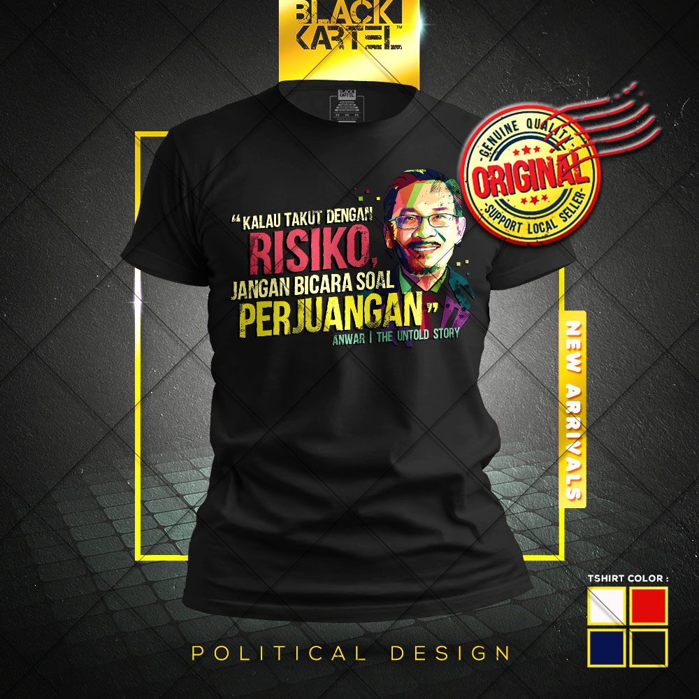 Ready Stock! [ BAJU / T SHIRT ANWAR - THE UNTOLD STORY 2 ] PAKATAN HARAPAN / PH / PKR / PMX / PM10 / Cotton / BLCKKRTL