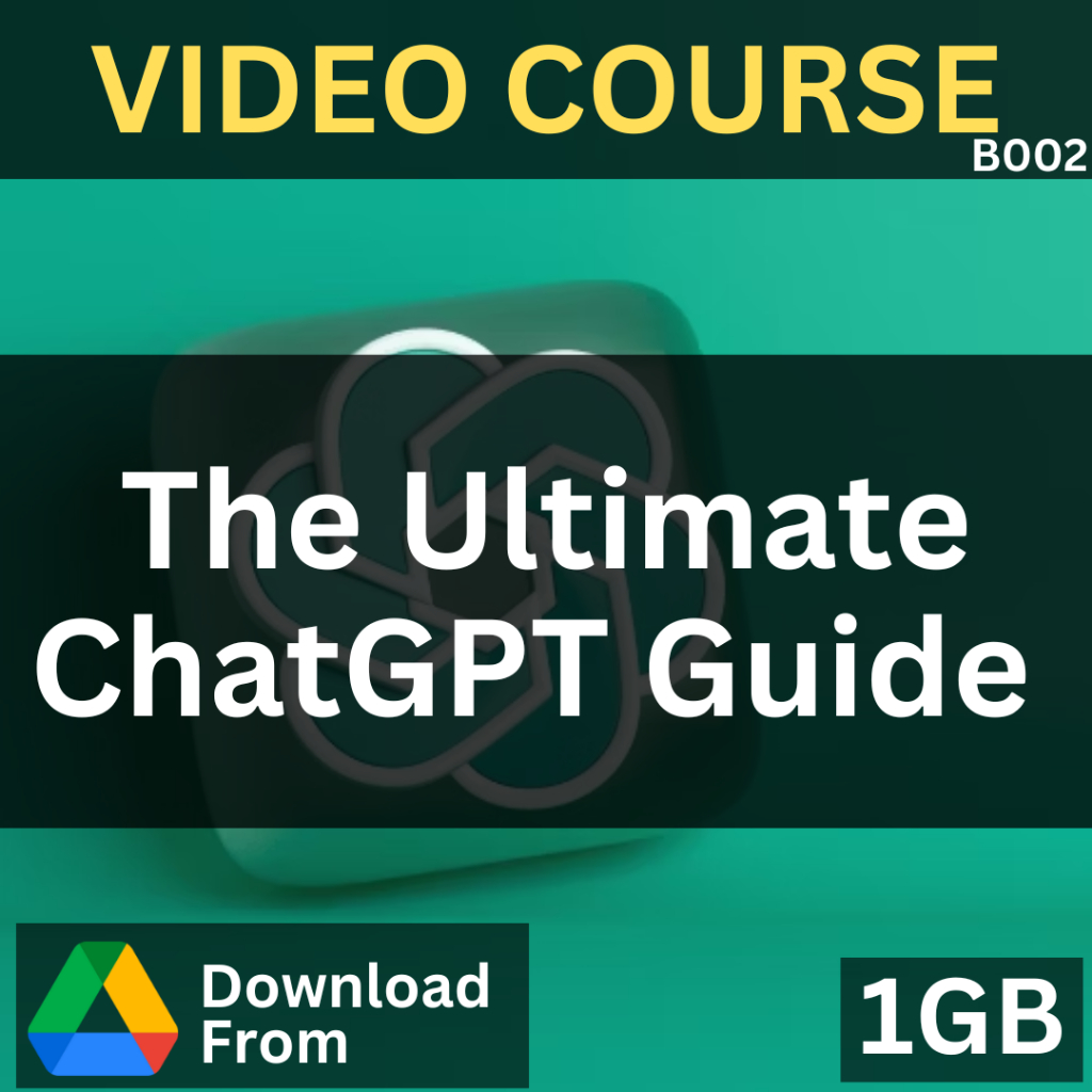 The Ultimate ChatGPT Guide | B002 | Video Course | Udemy