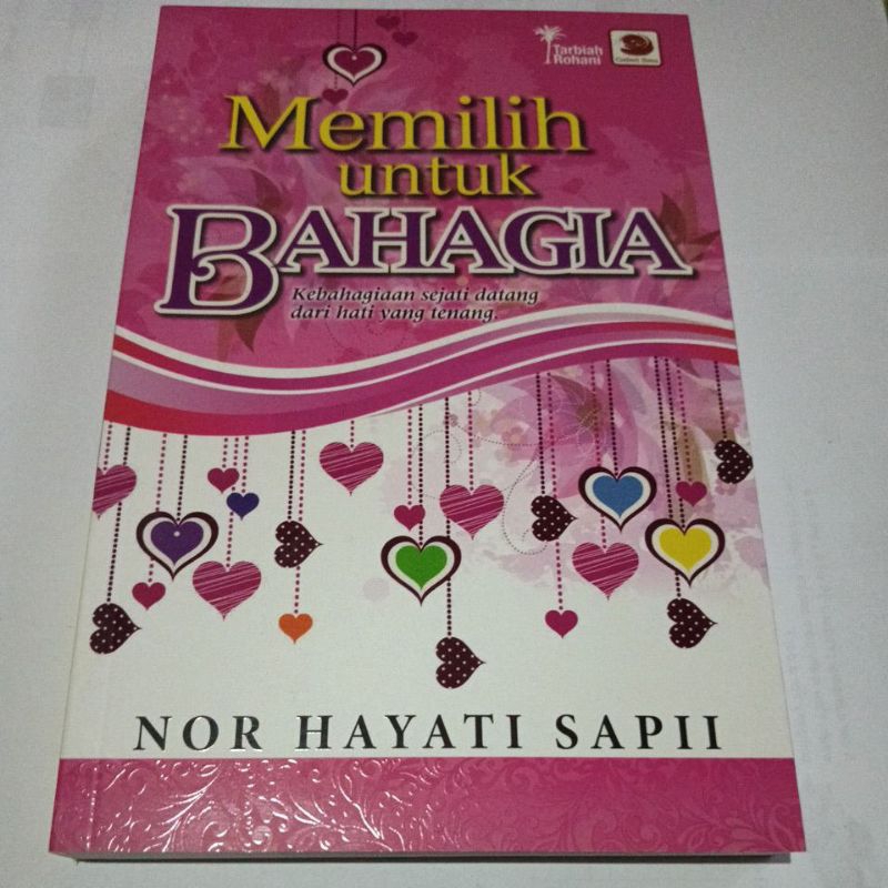 memilih untuk bahagia - Nor Hayati Sapii