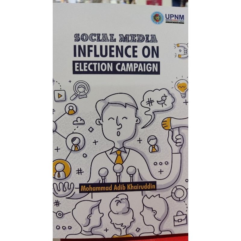 SOCIAL MEDIA INFLUENCE ON ELECTION CAMPAIGN (UPNM PRESS)