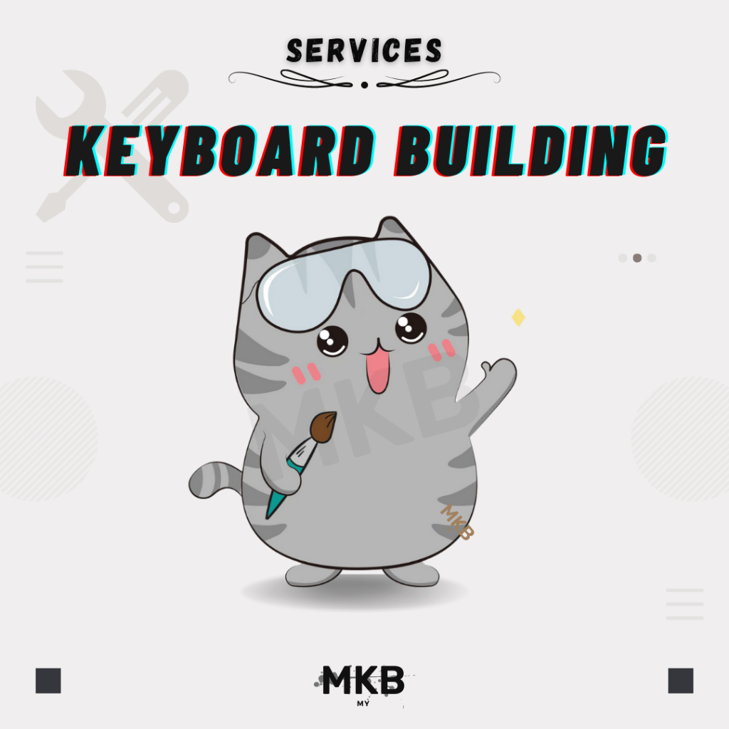 [SERVICES] KEYBOARD BUILDING SERVICES - ADD THIS INTO YOUR CART IF YOU WISH TO GET YOUR KEYBOARD BUILD BY US