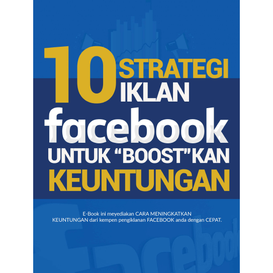 10 Strategi Iklan FB Untuk Boostkan Keuntungan