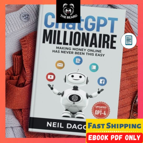 The ChatGPT Millionaire: Making Money Online has never been this EASY