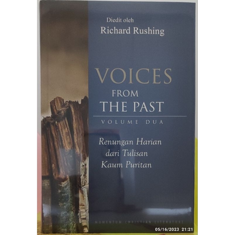 VOICES FROM THE PAST VOLUME 2: RENUNGAN HARIAN DARI TULISAN KAUM PURITAN, oleh Richard Rushing.