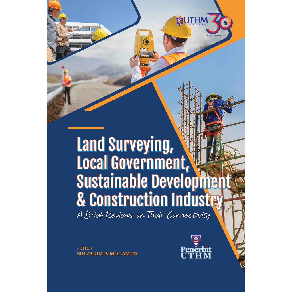 Land Surveying, Local Government, Sustainable Development & Construction Industry. A Brief Reviews On Their Connectivity