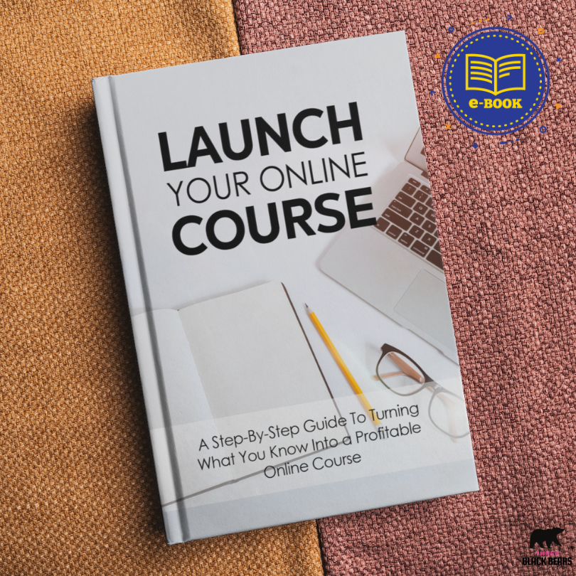 [E-Book] Launch Your Online Course: A Step-By-Step Guide To Turning What You Know Into A Profitable Online Course