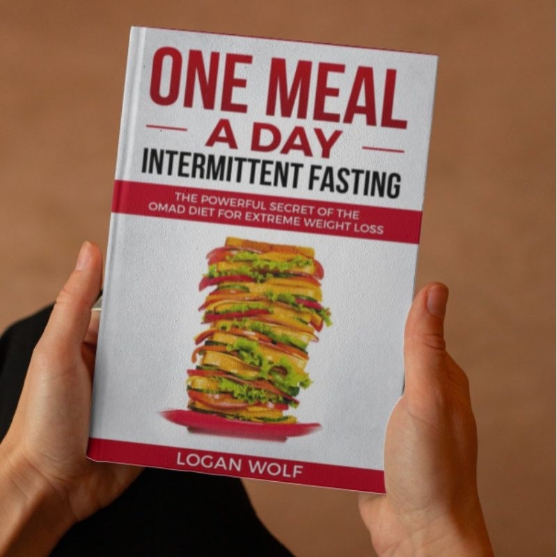 | ONE MEAL A DAY Intermittent Fasting: The Powerful Secret of the OMAD Diet for Extreme Weight Loss