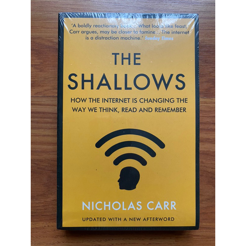 The Shallows: How the Internet Is Changing the Way We Think, Read and Remember by Nicholas Carr (Science - Self Help)