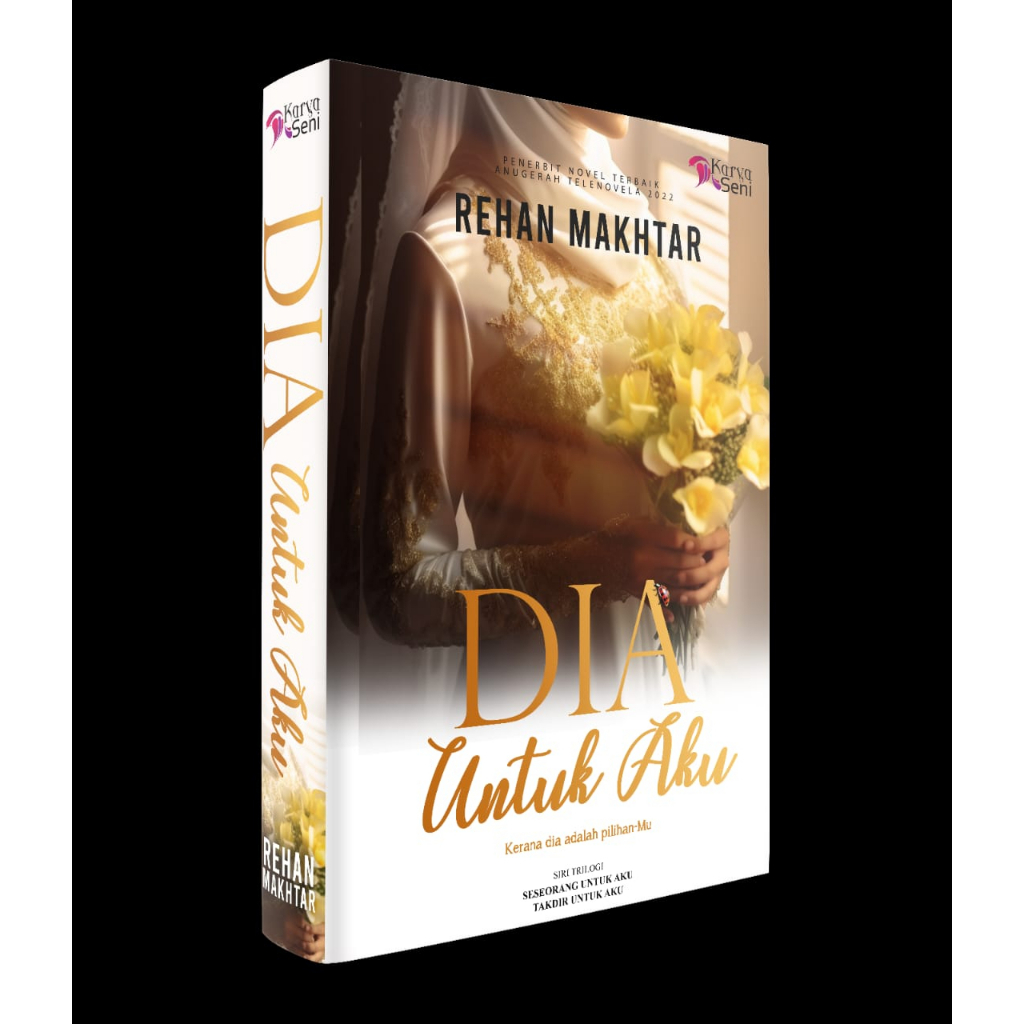 Karyaseni Novel Terbaru: DIA UNTUK AKU - Rehan Makhtar