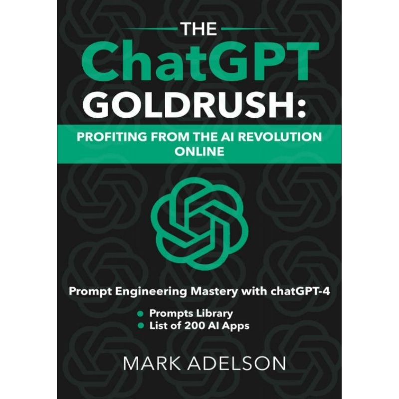 [Digital Book : EB-4179] The ChatGPT GoldRush:Profiting from the AI Revolution Online:Prompt Engineering Mastery | ebook