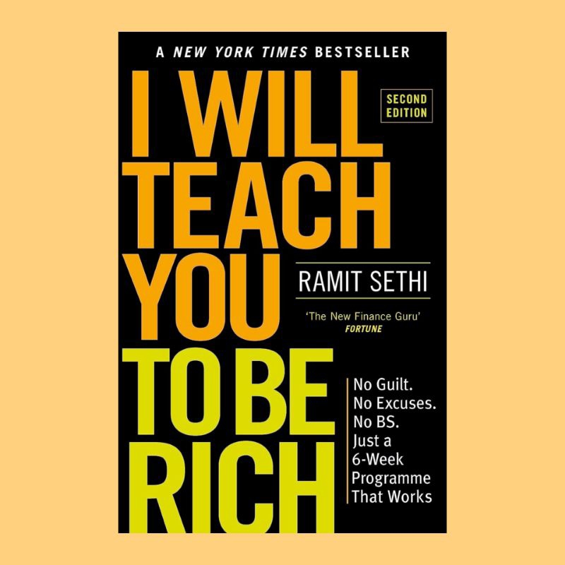 [Paperback] Ramit Sethi I Will Teach You To Be Rich : No guilt, no excuses - just a 6-week programme that works