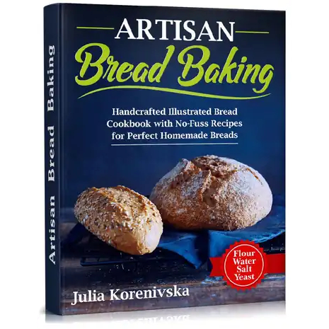 Artisan Bread Cookbook The Ultimate Handcrafted Illustrated Bread Cookbook with No-Fuss Recipes