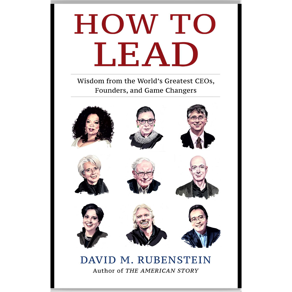 《ORIGiNAL NEW》David Rubenstein - HOW TO LEAD : Wisdom From The World’s Greatest CEOs, Founders And Game Changers