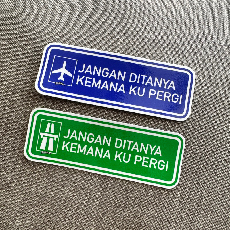 Jangan Ditanga Ke mana Ku Pergi sticker Stickmaniac