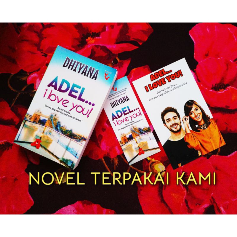 NOVEL ADEL... I LOVE YOU - DHIYANA | LOVE NOVEL | NOVEL TERPAKAI | NOVEL PRELOVED | USED NOVEL