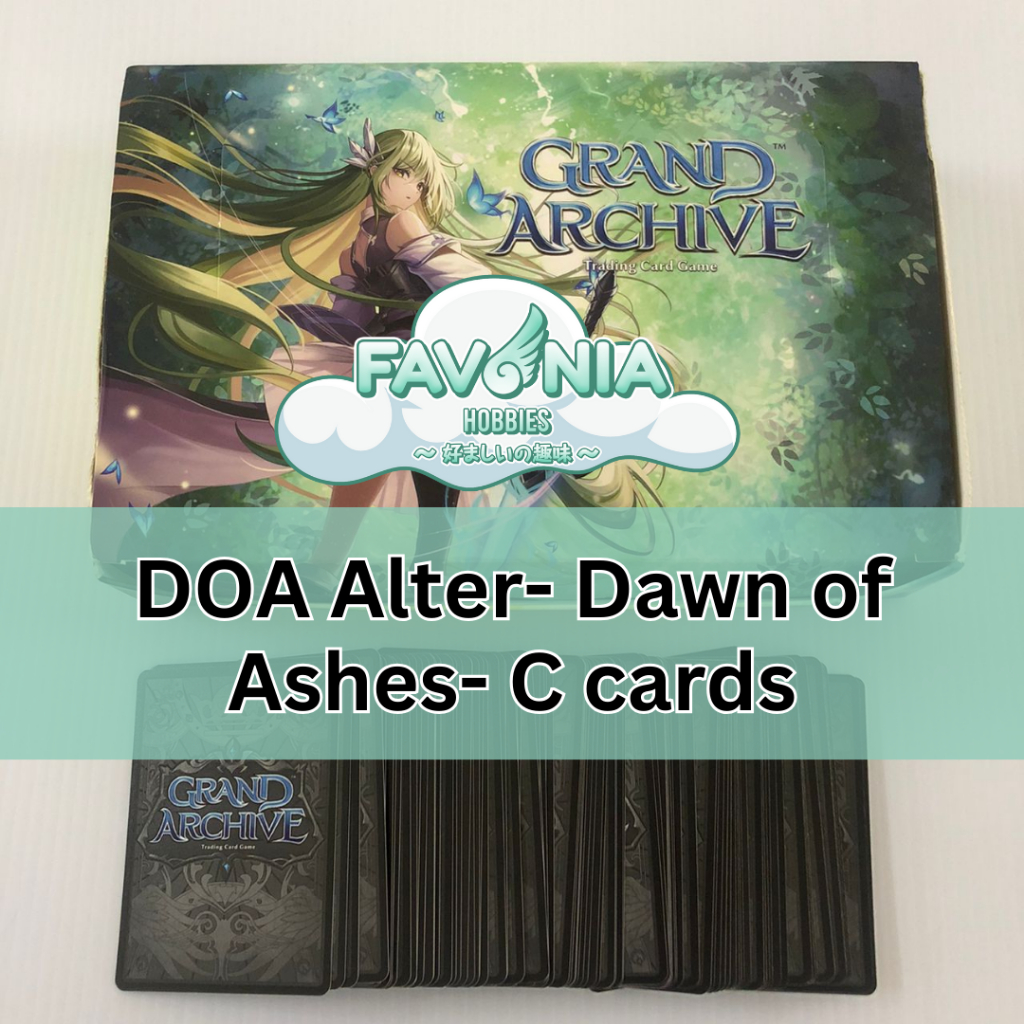 Grand Archive TCG- GATCG- Dawn Of Ashes Alter- C card- DOA C- Part 2