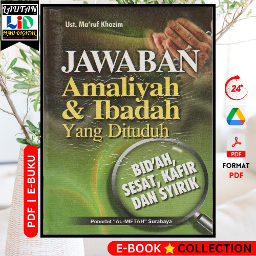 Jawaban Amaliyah Ibadah Yang Dituduh Bidah, Sesat, Kafir Dan Syirik ebuku | ebook | e buku