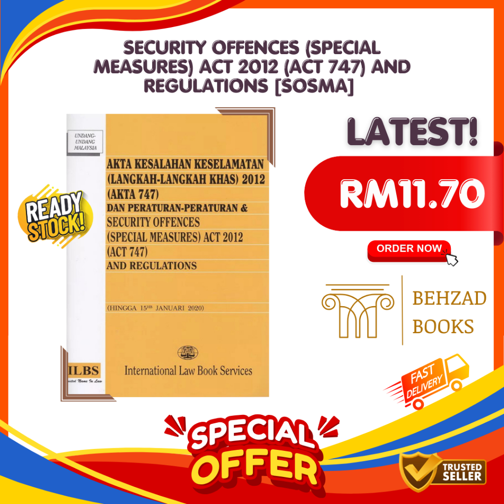 [Hingga 15hb Januari 2020] Security Offences (Special Measures) Act 2012 (Act 747) and Regulations [SOSMA] - ILBS