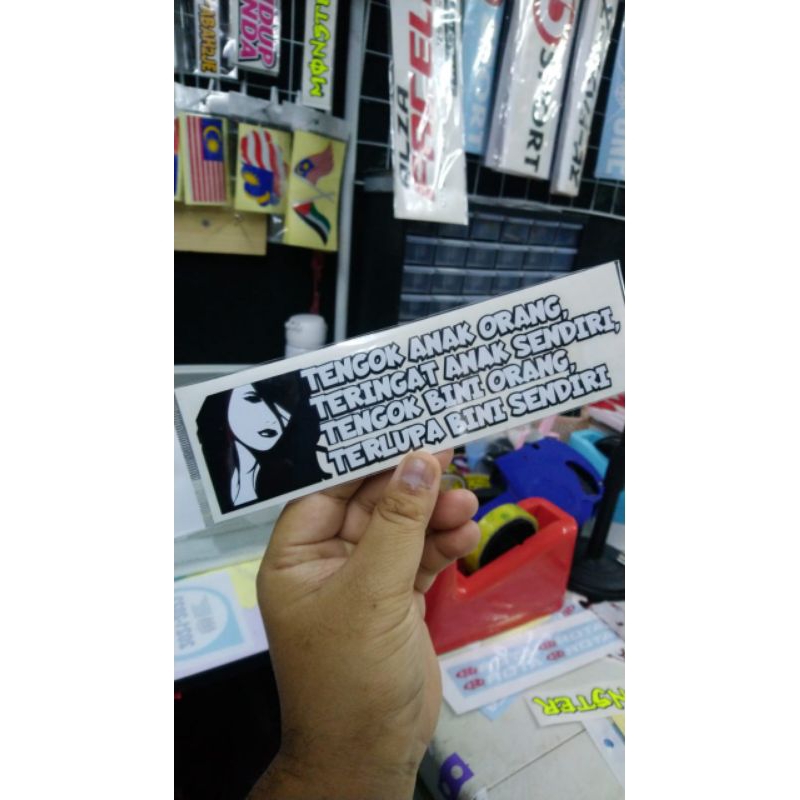 sticker tengok anak orang, teringat anak sendiri,tengok Bini orang terlupa Bini sendiristicker kereta/motor