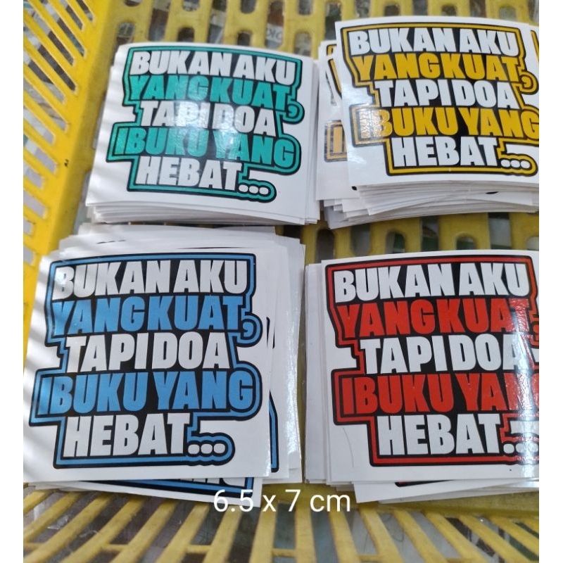 Sticker Cutting/Potong & Patulan Cahaya/ Reflect - Bukan Aku Yang Kuat, Tapi Doa Ibuku Yang Hebat