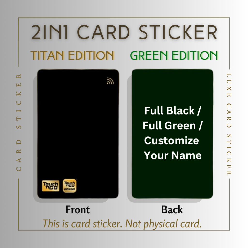 LIMITED LUXE Card Green / Titan Edition 2in1 Card Sticker - TNG CARD / LUXE NFC CARD / ATM / ACCESS / WATSON / CARD