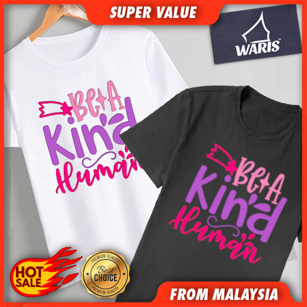 HOT Be A Kind Human 1 T-Shirt Kids & Adult - 100% Cotton QAM