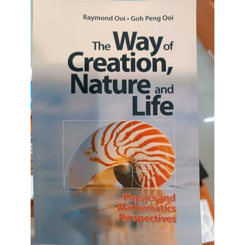 THE WAY OF CREATION,NATURE AND LIFE :Physics and Mathmatics Perspective