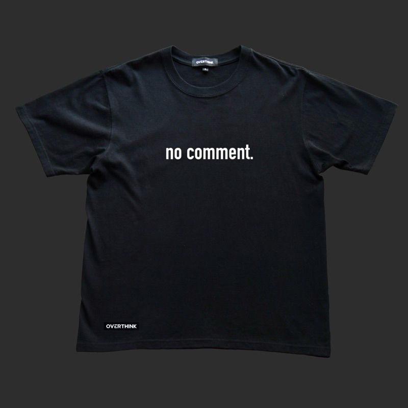 Overthink No Comment Black and White Unisex Heavy Weight 250gsm Cotton T-shirt