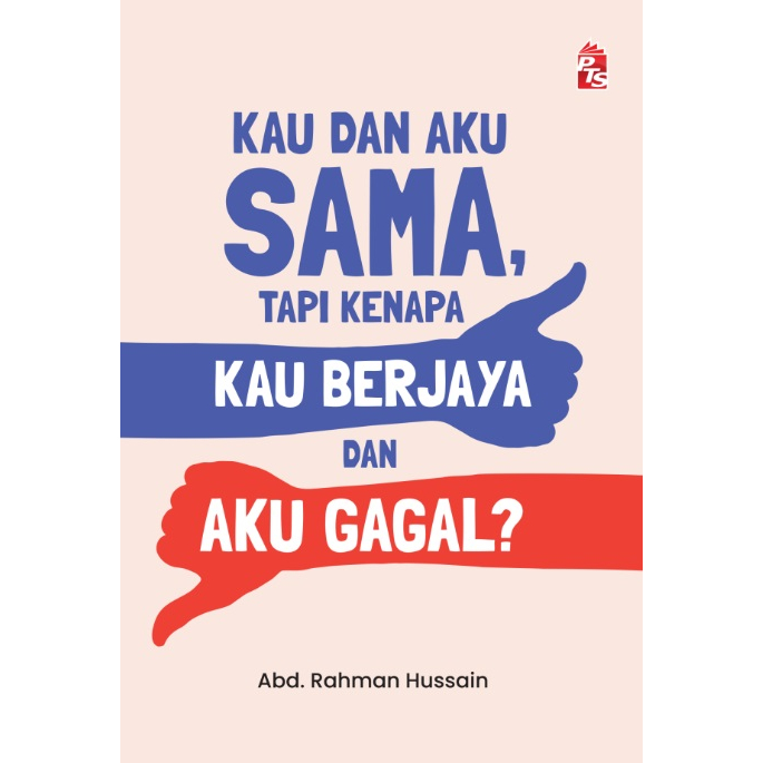 Kau Dan Aku Sama, Tapi Kenapa Kau Berjaya dan Aku Gagal?
