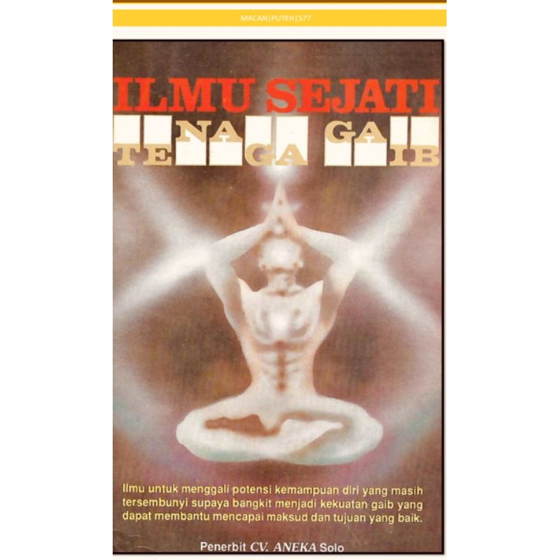 Ilmu Sejati Tenaga Ghaib | Ilmu Hikmah, Tenaga Batin & Tradisi Spiritual Nusantara | Ebook PDF