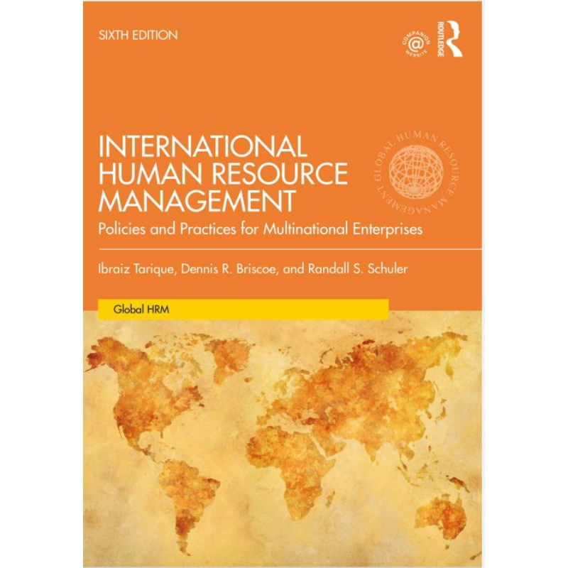 International Human Resource Management: Policies & Practices for Multinational Enterprises 6E (2022) [ebook]