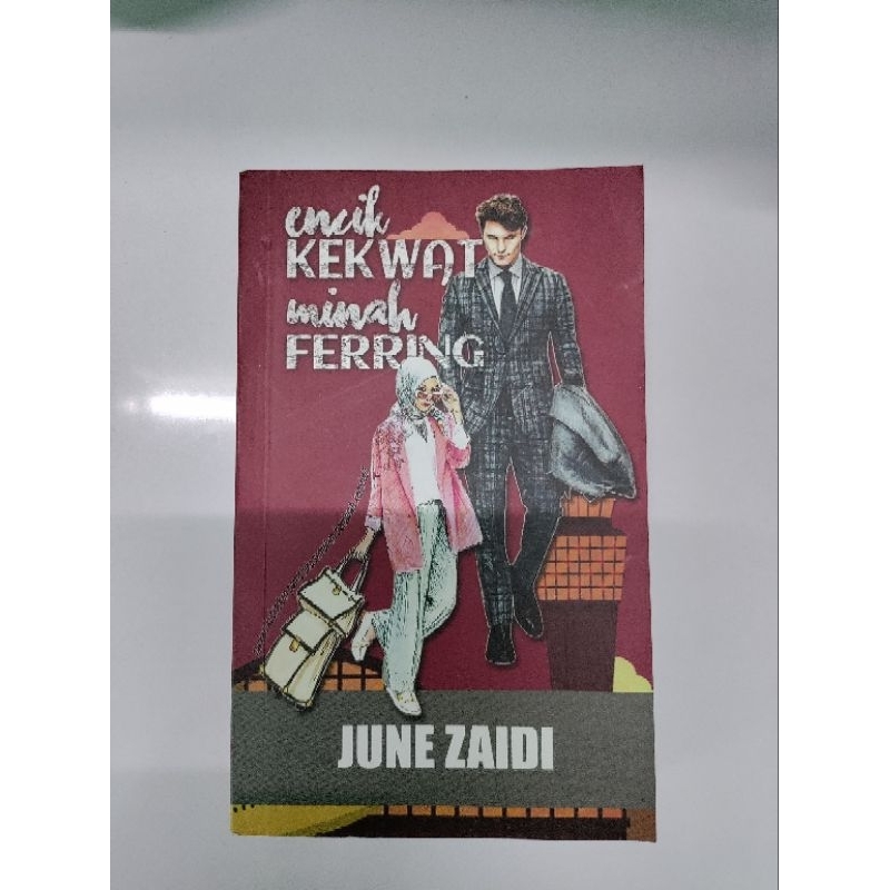 Encik Kekwat Minah Ferring by June Zaidi