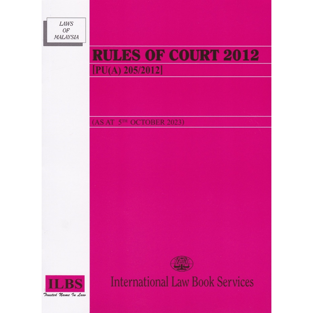 Rules of Court 2012 [PU(A) 205/2012] [As At 5th October 2023]