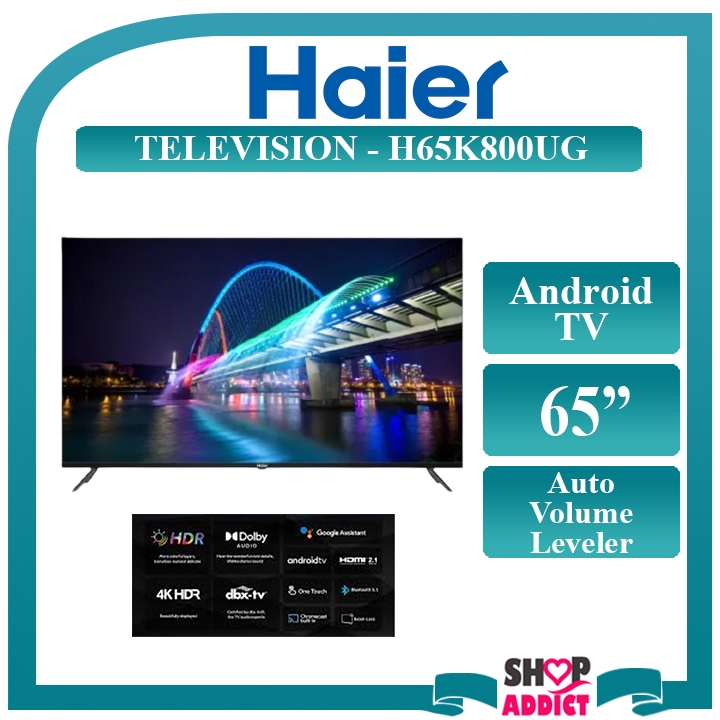 Haier 65" Television 4K HDR Android TV H65k800UG Built-In Chromecast with Dolby Audio