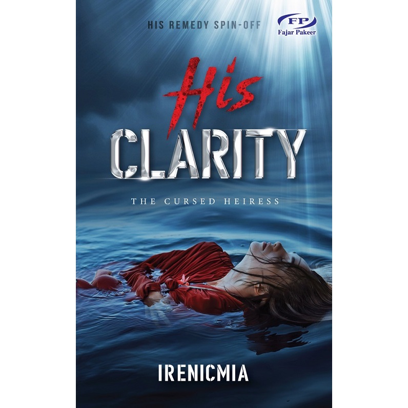HIS CLARITY - IRENICMIA Fajar Pakeer