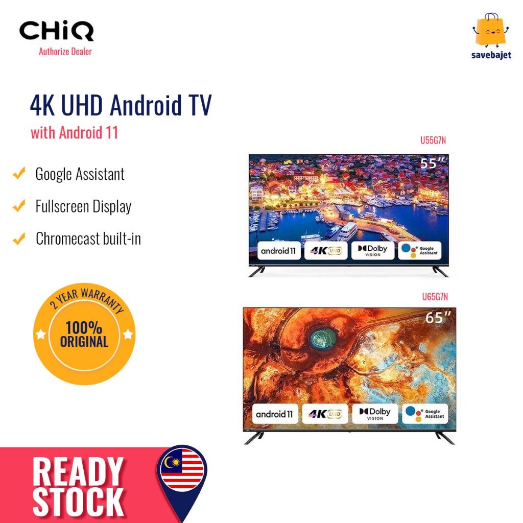 CHiQ Televisyen Android 4K UHD Android TV (55"/65") U55G7N/U65G7N