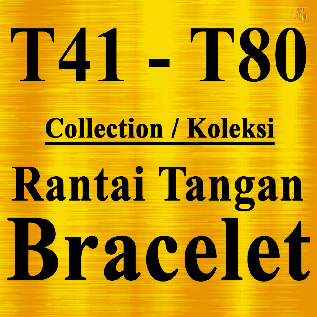 Collection Bracelet Rantai Tangan Titanium Steel Gold Plated T41-T80