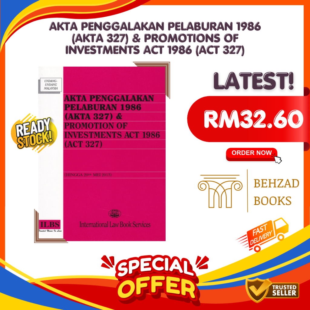 (Hingga 20hb Mei 2013) Akta Penggalakan Pelaburan 1986 (Akta 327) & Promotions of Investments Act 1986 (Act 327) - ILBS