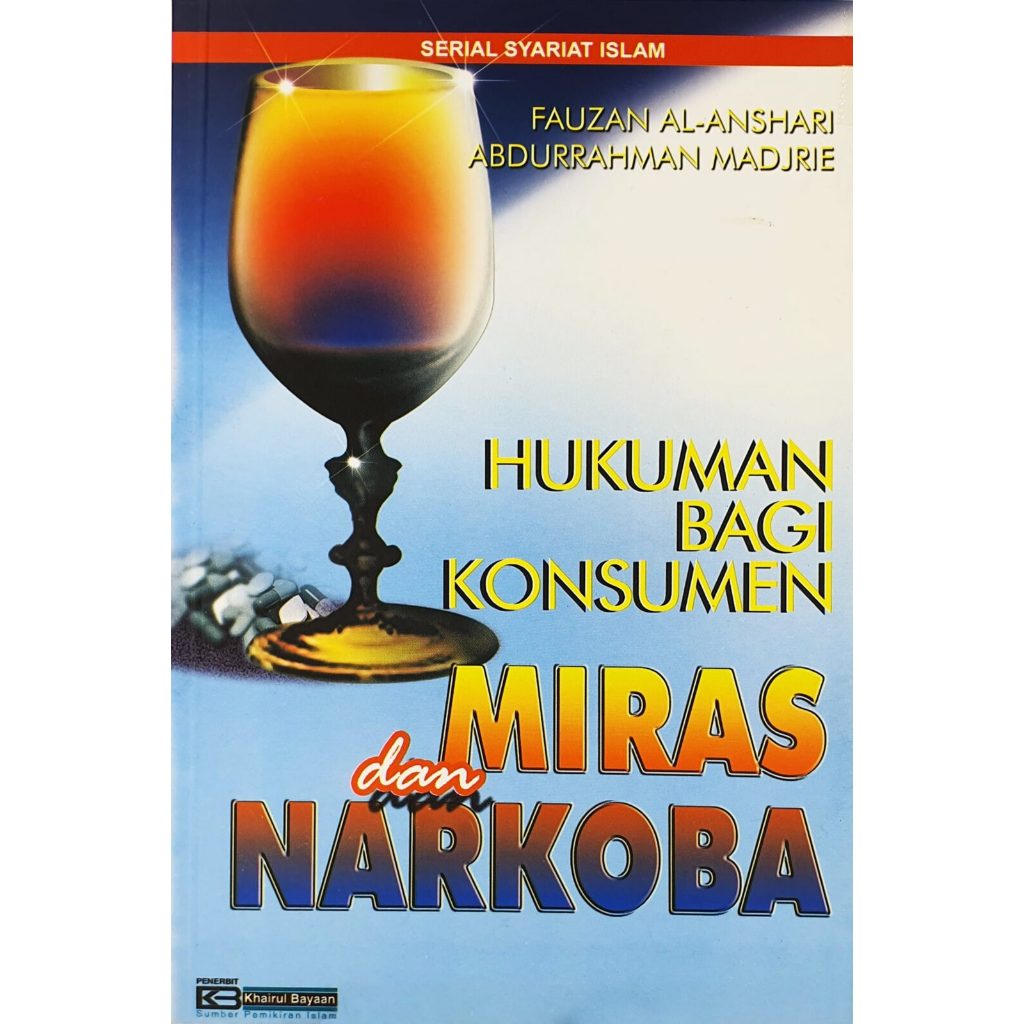 Hukuman Bagi Konsumen Miras & Narkoba