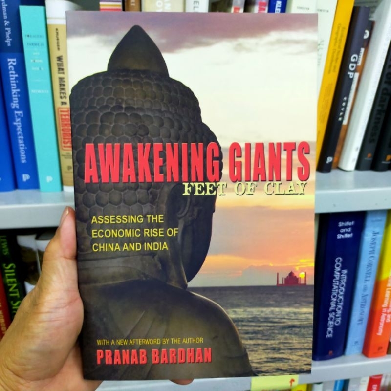 PSBL - Awakening Giants, Feet of Clay: Assessing the Economic Rise of China and India (Pranab Bardhan)