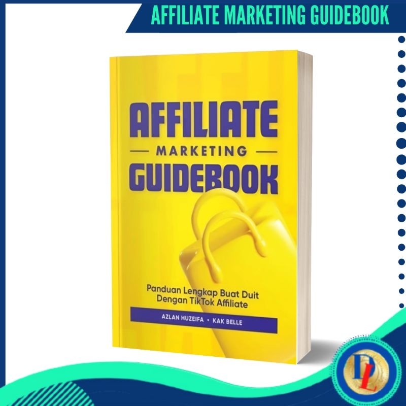 Affiliate Marketing Guidebook Panduan Lengkap Buat Duit Dengan Tiktok Affiliate