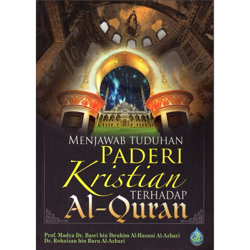 Menjawab Tuduhan Paderi Kristian Terhadap Al-Quran